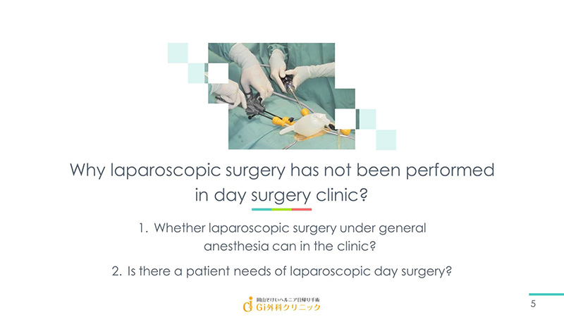 Why laparoscopic surgery has not been performed in day surgery clinic?